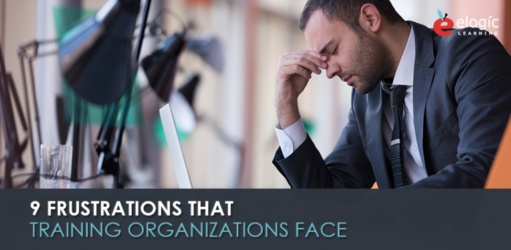 9 Frustrations That Training Organizations Face