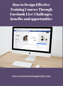 How to Design Effective Training Courses Through Facebook Live
