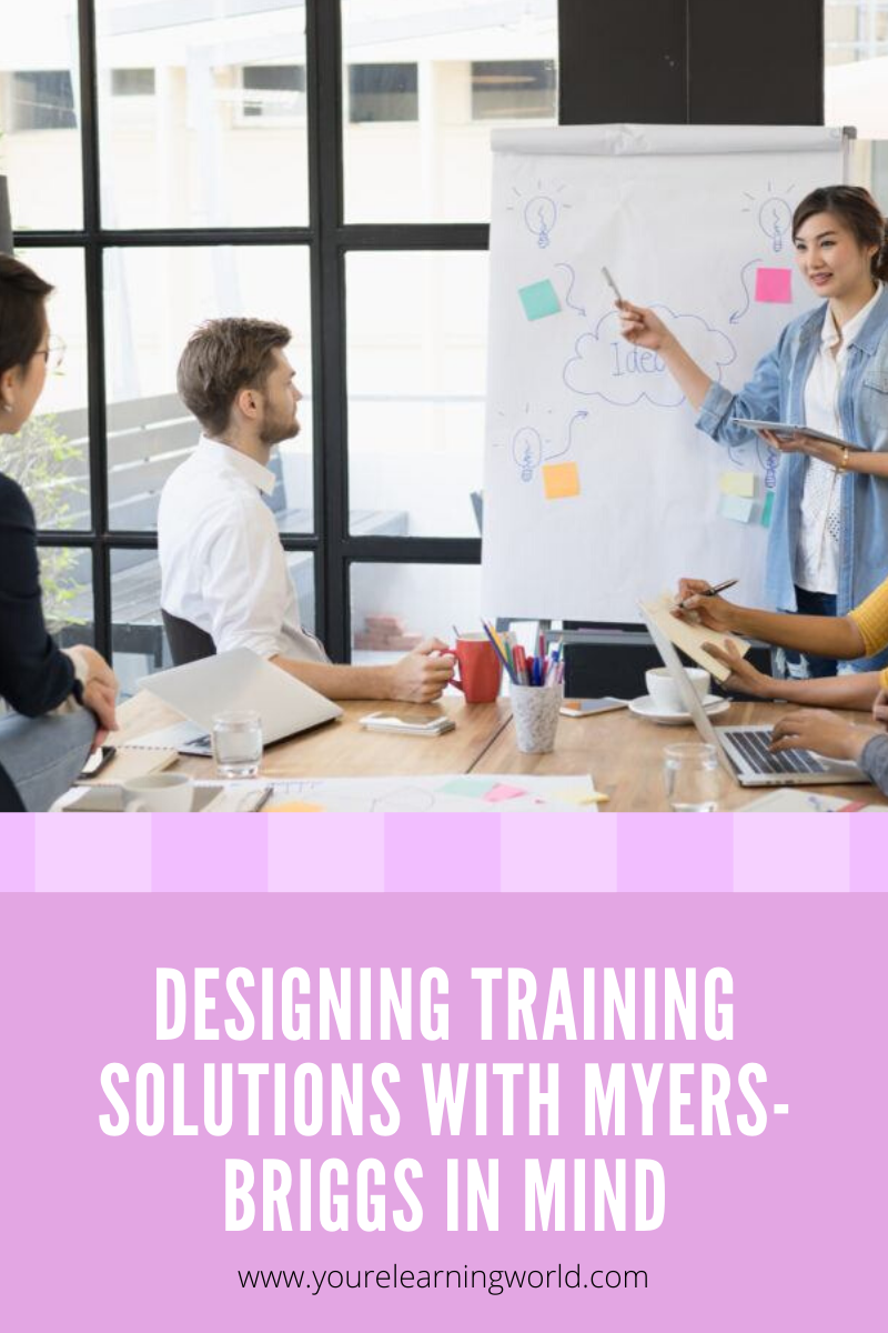 Designing-Training-Solutions-With-Myers-Briggs-In-Mind