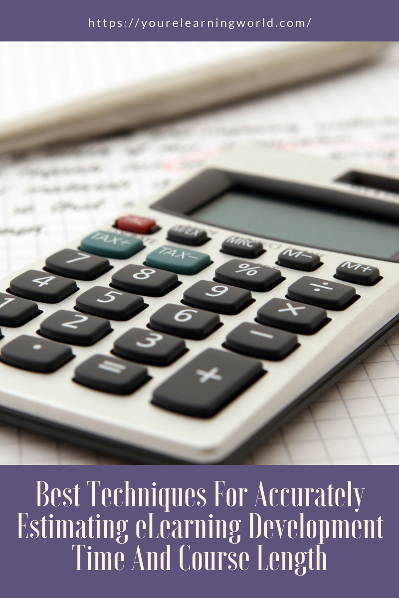 Best Techniques For Accurately Estimating eLearning Development Time And Course Length